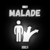 Malade (Explicit) - DoubleV