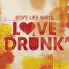Love Drunk - Boys Like Girls