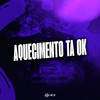 AQUECIMENTO TA OK (Explicit) - DJ Herick&DJ Jhow ZS&Mc Magrinho