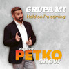 Hold On I'M Coming - Grupa Mi