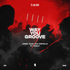 Way You Groove (Radio Edit) - Gimbo&Dan Costello&BLND (UK)&Sirolf (NL)