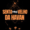 Senta pro velho da Havan (Explicit) - MC Nito&DJ THIAGO GENERAL