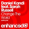 Change The World (Original Mix) - Sarah Russell&Daniel Kandi