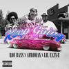 Keep Going (feat. Afroman & Lil Eazy E) (Explicit) - Ron Bass&Afroman&Lil Eazy E