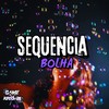 Sequencia Bolha (Explicit) - DJ Minato da ZS&DJ Cyberz&MC GW&MC Kitinho&Game Records