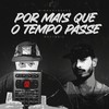 Por Mais Que o Tempo Passe (Explicit) - Digmanybeats&Mattenie