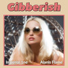 Gibberish - Imperial 1ne&Alanis Flame