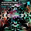 Easy (Explicit) - Mars Bill&Audiomatiques