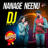 Nanage Neenu (DJ Remix) - Vijay Prakash&Rakshitha Suresh&DJ Vittal