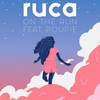 On the Run - Ruca&Poupie