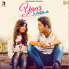 Yaar Ladla - PK Jangra