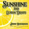 SUNSHINE AND LEMON DROPS - Jimmy Richardson