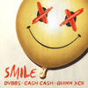 Smile - DVBBS&Cash Cash&Quinn XCII