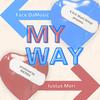 My Way (Explicit) - Face DaMusic&iustus mori