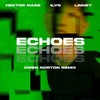 Echoes (TCTS Remix) - Hektor Mass&Linney&ILVS&TCTS
