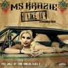 I Like It - Ms Krazie&Sholo Truth