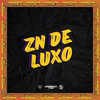ZN DE LUXO (Speed|Explicit) - DJ GUI PABLO&Marcha Funk&Dj Salva