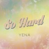 So Hard - YENA&딘딘 (DINDIN)