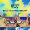 Changes - Shizo van de Sunflower