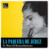 Remedio No Encuentro (Siguiriyas) - La Paquera De Jerez