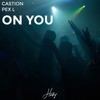 On You - Castion&Pex L