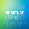 Me Bota de Quatro (Explicit) - Felipe Morais&Canal Remix