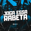 Joga Essa Rabeta (Explicit) - RdaNorte&Mc Binn&MC GW&MC Kitinho