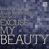 Excuse My Beauty (Luis Vazquez Instrumental Mix) - Isaac Escalante&Alain Jackinsky&Michael G