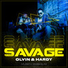 Savage (Explicit) - Olvin&Hardy