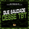 Que Saudade Desse Tbt (Explicit) - Mc Theus da Cg&Dioguinho Hitmaker&DJ JKC