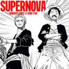 Supernova (Luffy & Zoro) (Explicit) - Gameboyjones&Geno Five