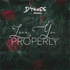 Love You Properly - D'Tunes&Skales