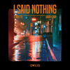 I Said Nothing - Starlyte&Dory-Loup&Syasya Mua'en&Dory-Loup Venta