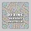 Fruitella - DJ Zinc