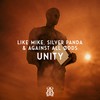 Unity - Like Mike&Silver Panda&Against All Ødds