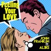 Feeling Your Love - John Franklin&Aleks