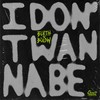 I Don't Wanna Be (Explicit) - BLVTH&Bülow