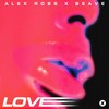 Love - Alex Ross&Beave
