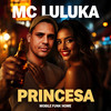PRINCESA - MOBILE FUNK HOME&MC LULUKA