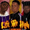 Lift Me High - Larncash&Balloranking&Seyi Vibez