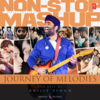 Journey Of Melodies: The Best Of Arijit Singh Non-Stop Mashup - Arijit Singh&Palak Muchhal&Chinmayi Sripada&Samira Koppikar&Alka Yagnik&Amaal Mallik&Tulsi Kumar&Mithoon&Antara Mitra&Neha Kakkar&Rochak&Shashaa Tirupati&Shilpa Rao&Nikhita Gandhi&Manan Bhardwaj&Jonita Gandhi&Vishal Dadlani&Sheykhar Ravjiani&Pritam&Jeet Ganguly&Hanif Shaikh&Sharib-Toshi&Gaurav Dagaonkar&Shankar-Ehsaan-Loy&Kedrock&SD Style