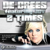 2 Times (Club Edit) - De-Grees&Joy