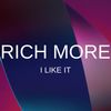 I Like It - Rich More