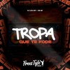 Tropa Que Te Fode (Explicit) - DJ LKS 067&Mc Bf&FreesTyle Sounds