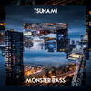 Monster Bass (Original Mix) - Tsunami