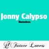 Homeless (Mateo & Spirit Remix) - Jonny Calypso&Commander Tom