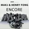 Encore (Radio Edit) - MAKJ&Henry Fong