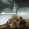 Ain’t In Kansas Anymore - Miranda Lambert