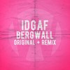 IDGAF (Mario Bellagio Remix) - Bergwall&Mario Bellagio