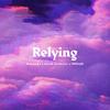 Relying - Rehmahz&Sarah Nathalié&IMRSQD